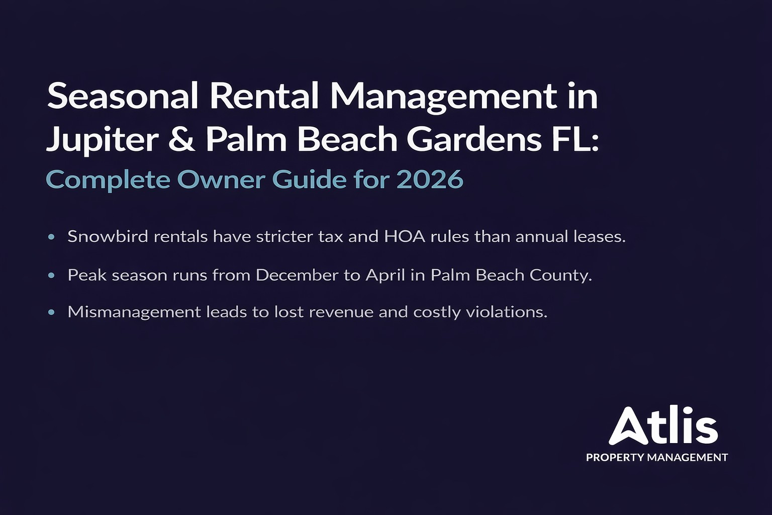 Seasonal Rental Management in Jupiter & Palm Beach Gardens FL: Complete Owner Guide for 2026